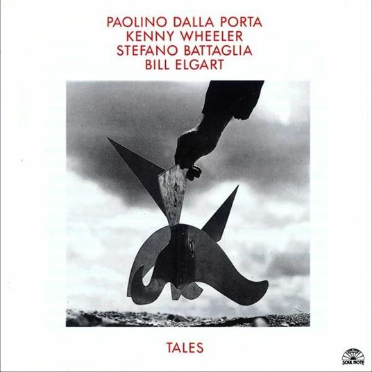 Tales - CD Audio di Kenny Wheeler,Stefano Battaglia,Paolino Dalla Porta