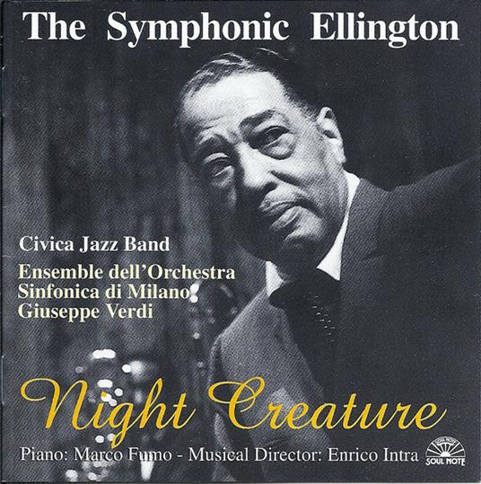 The Symphonic Ellington. Night Creature - CD Audio di Civica Jazz Band