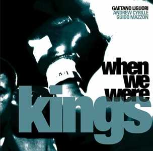 CD When We Were Kings Gaetano Liguori Andrew Cyrille Guido Mazzon