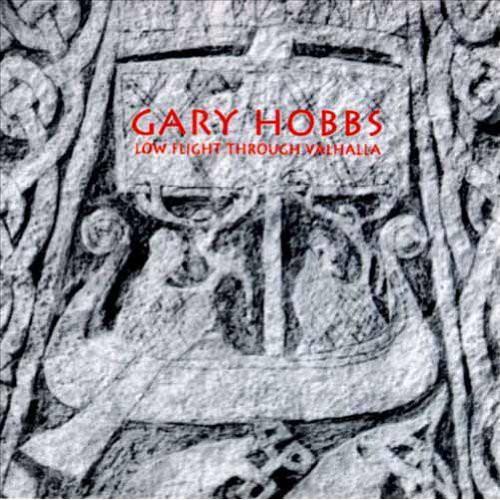 Low Flight Through Val Hal - CD Audio di Gary Hobbs