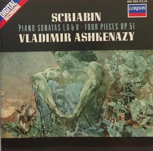 Piano Sonatas 1, 6 & 8 - Four Pieces - CD Audio di Alexander Scriabin,Vladimir Ashkenazy