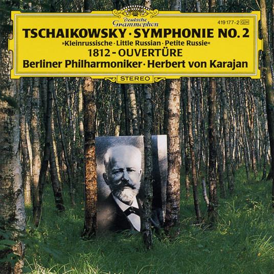 Symphonie No. 2 Little Russian - 1812 Overture - CD Audio di Pyotr Ilyich Tchaikovsky,Herbert Von Karajan,Berliner Philharmoniker