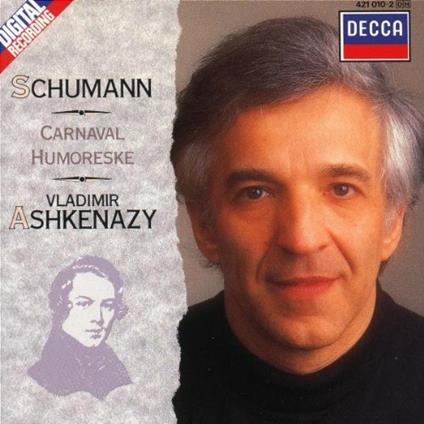 Carnaval op.9 - Humoreske op.20 - CD Audio di Robert Schumann,Vladimir Ashkenazy