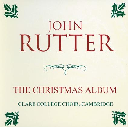 The Christmas Album - CD Audio di John Rutter