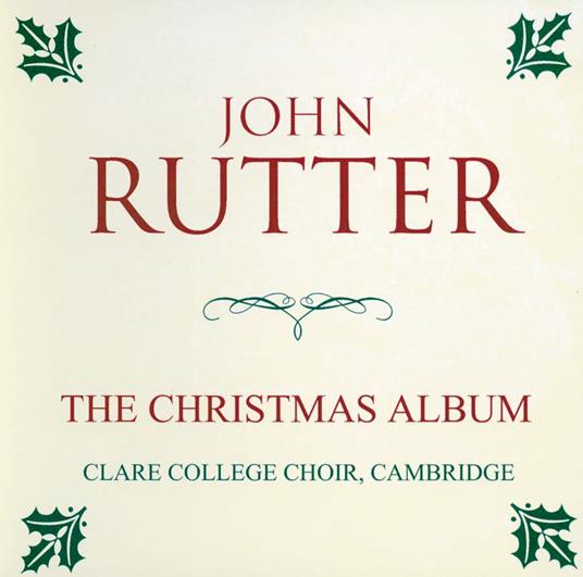 The Christmas Album - CD Audio di John Rutter