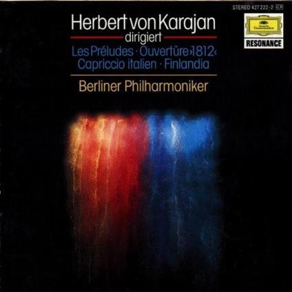 Les Preludes, Ouverture 1812, Capriccio Italien, Finlandia - CD Audio di Herbert Von Karajan,Berliner Philharmoniker