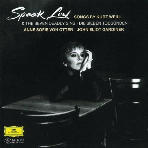 Speak Low - CD Audio di Kurt Weill,Anne Sofie von Otter