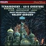 Ouverture 1812 - Danze polovesiane - CD Audio di Pyotr Ilyich Tchaikovsky,Alexander Borodin,Valery Gergiev,Kirov Orchestra