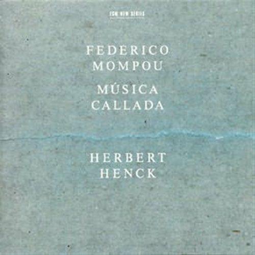 Musica Callada - CD Audio di Frederic Mompou,Herbert Henck