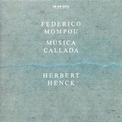 Musica Callada - CD Audio di Frederic Mompou,Herbert Henck