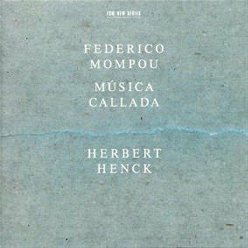 Musica Callada - CD Audio di Frederic Mompou,Herbert Henck