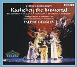 Kashei l'immortale - CD Audio di Nikolai Rimsky-Korsakov,Valery Gergiev,Kirov Orchestra