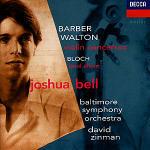 Concerto per violino / Baal Shem / Concerto per violino - CD Audio di Samuel Barber,William Walton,Ernest Bloch,Joshua Bell,David Zinman,Baltimore Symphony Orchestra
