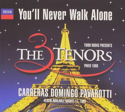 You'll Never Walk Alone - CD Audio di Placido Domingo,Luciano Pavarotti,José Carreras