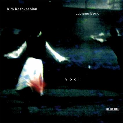 Voci - CD Audio di Luciano Berio,Kim Kashkashian
