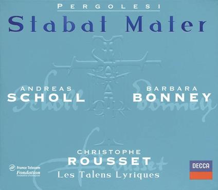 Stabat Mater - Salve Regina - CD Audio di Giovanni Battista Pergolesi,Barbara Bonney,Andreas Scholl,Christophe Rousset,Les Talens Lyriques