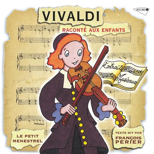 Vivaldi Raconte Aux Enfants - CD Audio di Antonio Vivaldi