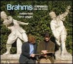 Sinfonie complete (Trascrizione per 2 pianoforti) - CD Audio di Johannes Brahms,Matteo Fossi,Marco Gaggini