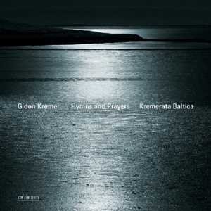 CD Silent Prayers - Hymns and Prayers Gidon Kremer Giya Kancheli Kremerata Baltica