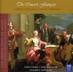 Concert Francais : Lambert, Philidor, Stuck, Bernier