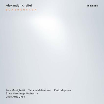 Blazhenstva - CD Audio di Alexander Knaifel,Ivan Monighetti,Tatiana Melentieva