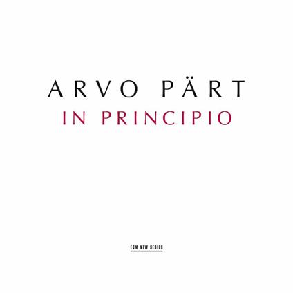 In Principio - CD Audio di Arvo Pärt,Estonian National Symphony Orchestra,Estonian Philharmonic Chamber Choir,Tönu Kaljuste