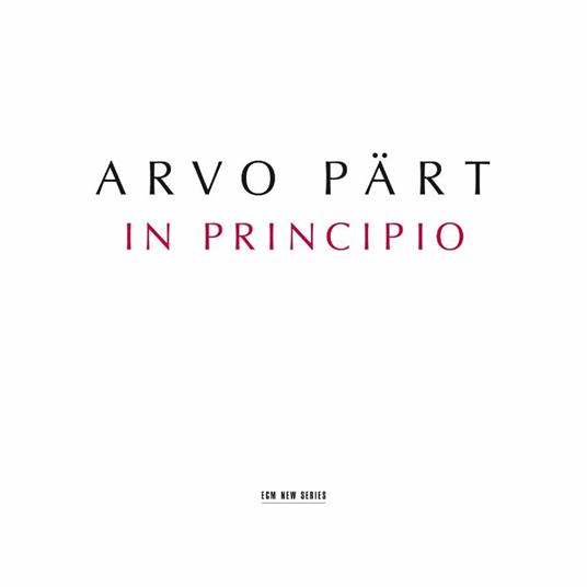 In Principio - CD Audio di Arvo Pärt,Estonian National Symphony Orchestra,Estonian Philharmonic Chamber Choir,Tönu Kaljuste