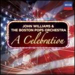 A Celebration - CD Audio di John Williams,Boston Pops Orchestra