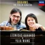 Sonate per violino - CD Audio di Johannes Brahms,Leonidas Kavakos,Yuja Wang