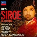 Siroe Re di Persia - CD Audio di Johann Adolph Hasse,Max Emmanuel Cencic,Julia Lezhneva,Armonia Atenea,George Petrou