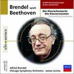 Sonate per pianoforte complete - Concerti completi - CD Audio di Ludwig van Beethoven,James Levine,Alfred Brendel,Chicago Symphony Orchestra