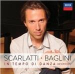 In tempo di danza. 16 sonate per pianoforte - CD Audio di Domenico Scarlatti,Maurizio Baglini