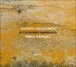 El cuchi bien temperado - CD Audio di Gustavo Leguizamon