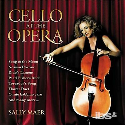 Cello At The Opera - CD Audio di Sally Maer
