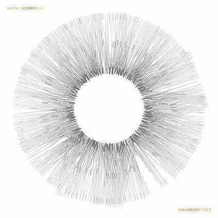 Wayne McGregor. Collaboration - Vinile LP