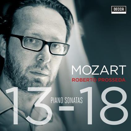 Sonate per pianoforte n.13, n.14, n.15, n.16, n.17, n.18 - CD Audio di Wolfgang Amadeus Mozart,Roberto Prosseda