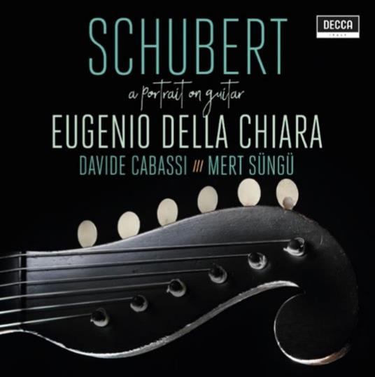 A Portrait on Guitar - CD Audio di Franz Schubert,Davide Cabassi,Eugenio Della Chiara,Mert Süngü