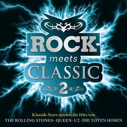 Rock Meets Classic 2 - CD Audio