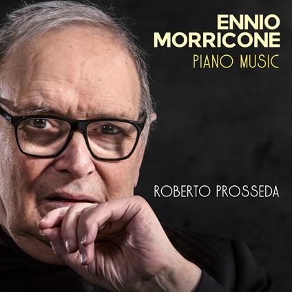 Piano Music - CD Audio di Ennio Morricone,Roberto Prosseda