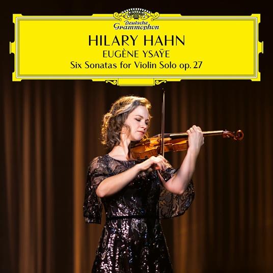 Complete Violin Sonatas - CD Audio di Hilary Hahn,Eugene Ysaye