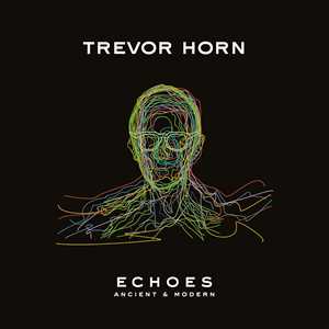 Vinile Echoes. Ancient & Modern (Transparent Vinyl) Trevor Horn