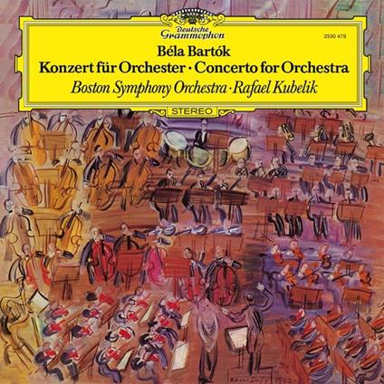 Concerto per orchestra - Vinile LP di Bela Bartok,Rafael Kubelik,Boston Symphony Orchestra