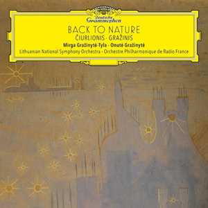 Vinile Back to Nature Mikolajus Konstantinas Ciurlionis Mirga Grazinyte-Tyla