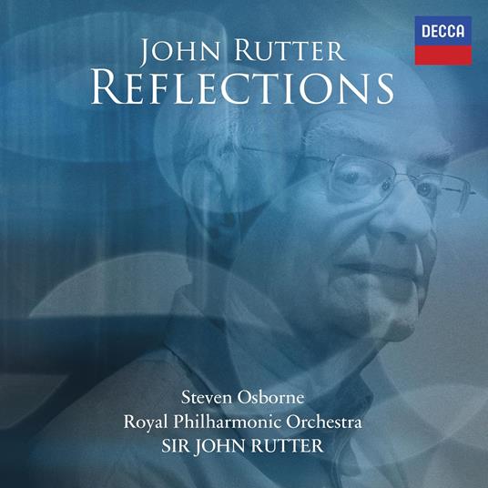 Reflections - CD Audio di Royal Philharmonic Orchestra,John Rutter,Steven Osborne