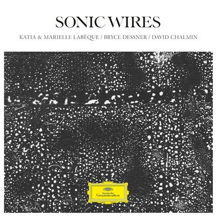 Sonic Wires - Vinile LP di Katia Labèque,Marielle Labèque,Bryce Dessner,David Chalmin