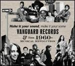 Make it Your Sound Make, Make it Your Scene. Vanguard Recors & the 1960s Musical Revolution