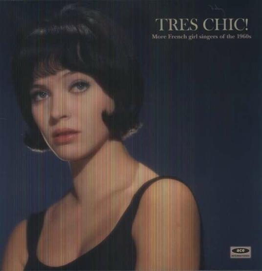 Tres Chic! More French Girl Singers of the '60 - Vinile LP