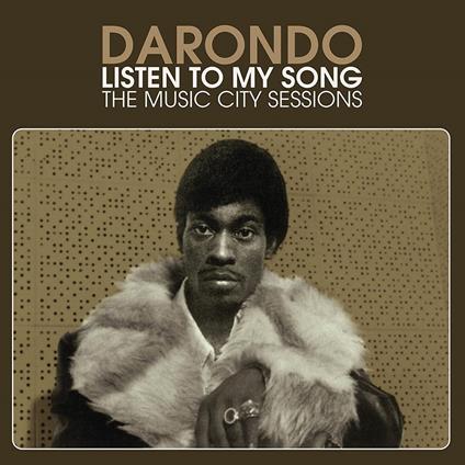 Listen to My Song. The Music City Sessions - Vinile LP di Darondo