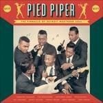 Pied Piper. The Pinnacle of Detroit Northern Soul - Vinile LP