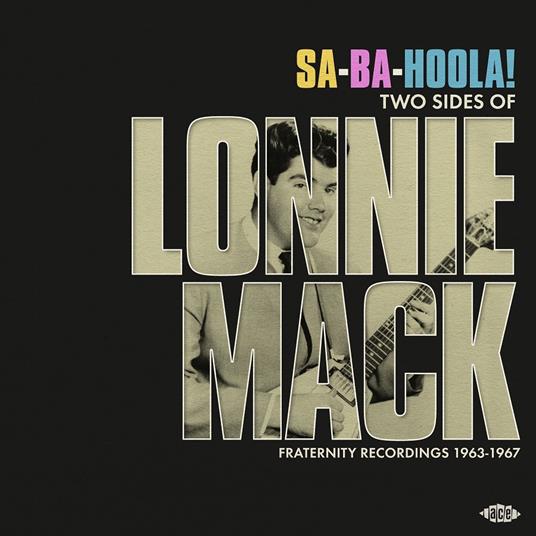 Sa-Ba-Holla! Two Sides of Lonnie Mack - Vinile LP di Lonnie Mack